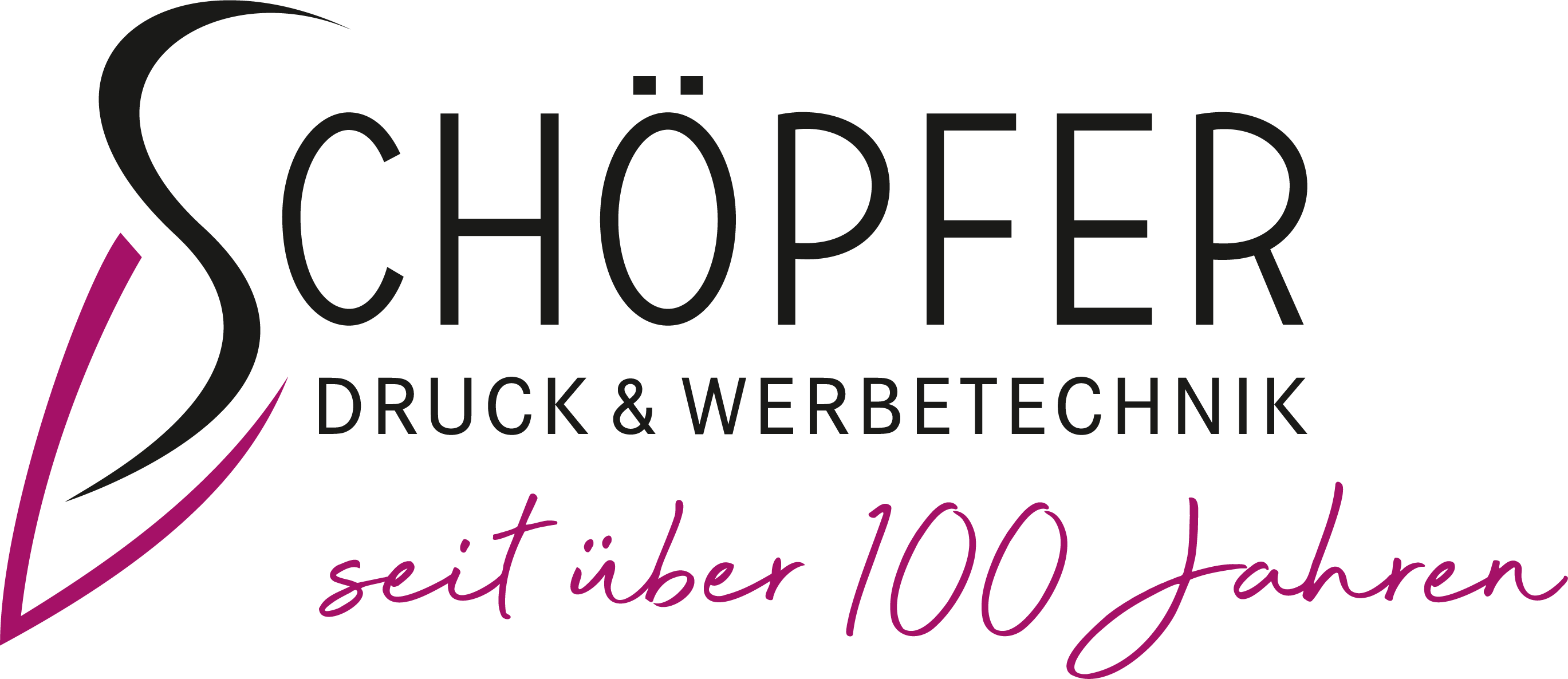 Schöpfer Druck & Werbetechnik – seit über 100 Jahren